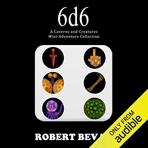 Cover of 6d6: A Caverns and Creatures Mini-Adventure Collection