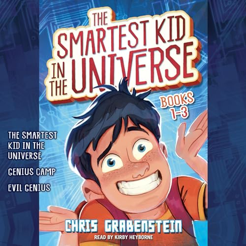 Cover of The Smartest Kid in the Universe: Books 1-3