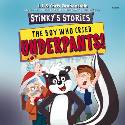 Cover of Stinky's Stories #1: The Boy Who Cried Underpants!