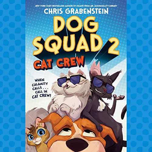 Cover of Dog Squad 2: Cat Crew