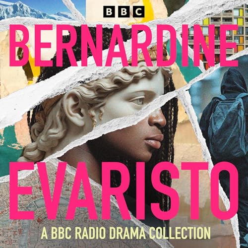 Cover of Bernardine Evaristo: A BBC Radio Collection