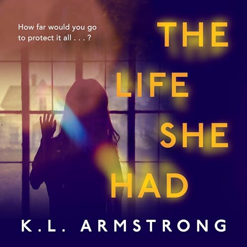 Cover of The Life She Had