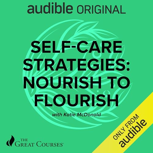 Cover of Self-Care Strategies: Nourish to Flourish