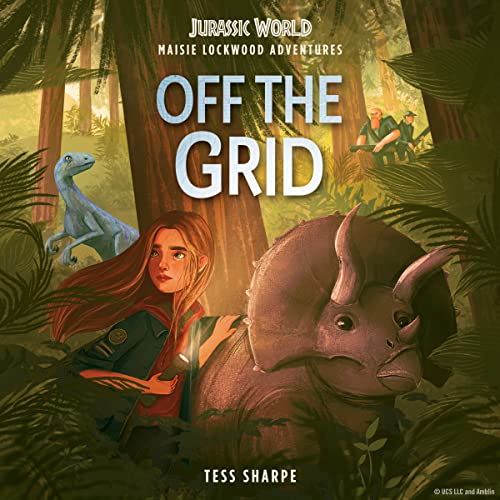Cover of Maisie Lockwood Adventures #1: Off the Grid (Jurassic World)