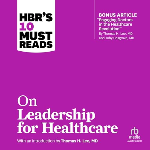 Cover of HBR's 10 Must Reads on Leadership for Healthcare