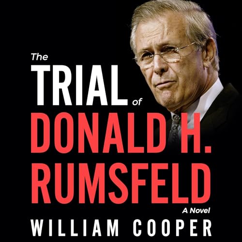 Cover of The Trial of Donald H. Rumsfeld