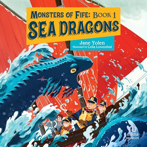 Cover of Monsters of Fife: Sea Dragons