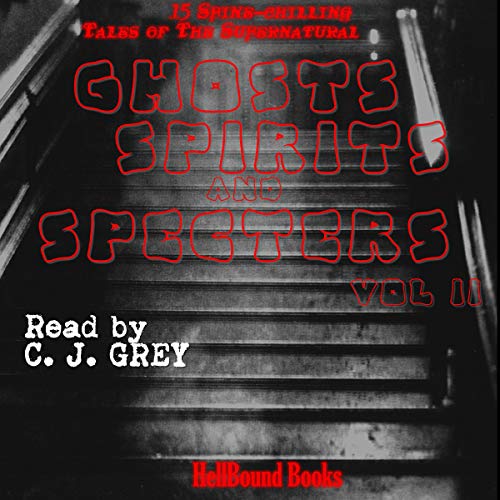 Cover of Ghosts, Spirits and Specters, Volume 2