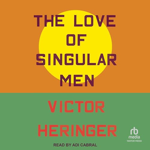 Cover of The Love of Singular Men