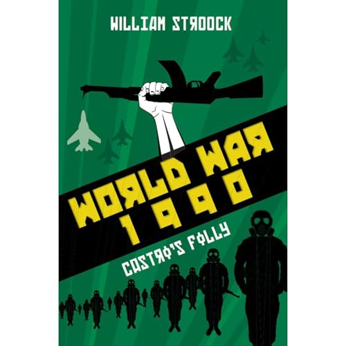 Cover of World War 1990: Castro's Folly