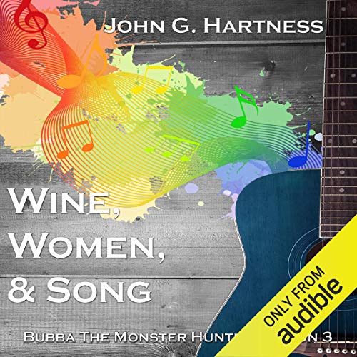 Cover of Wine, Women, & Song: Bubba the Monster Hunter, Season 3