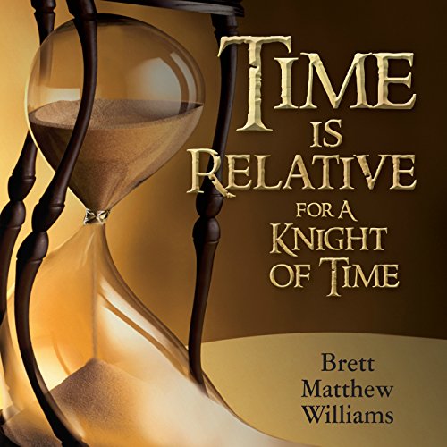 Cover of Time Is Relative for a Knight of Time