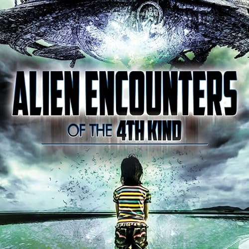 Cover of Alien Encounters of the 4th Kind
