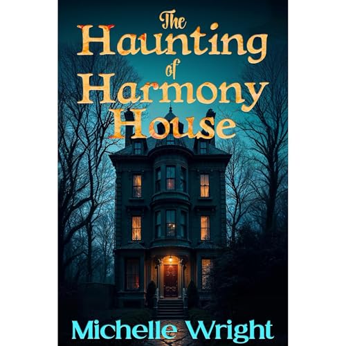 Cover of The Haunting of Harmony House