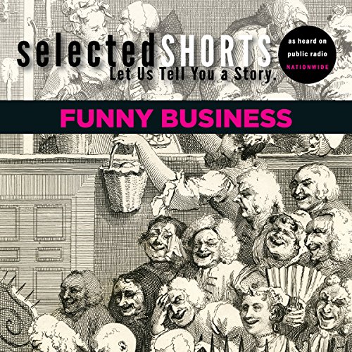 Cover of Selected Shorts: Funny Business