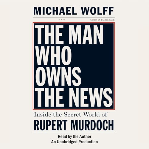 Cover of The Man Who Owns the News