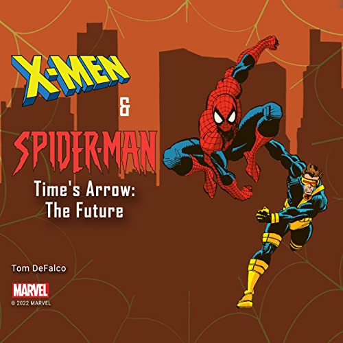 Cover of X-Men and Spider-Man: Time's Arrow: The Future