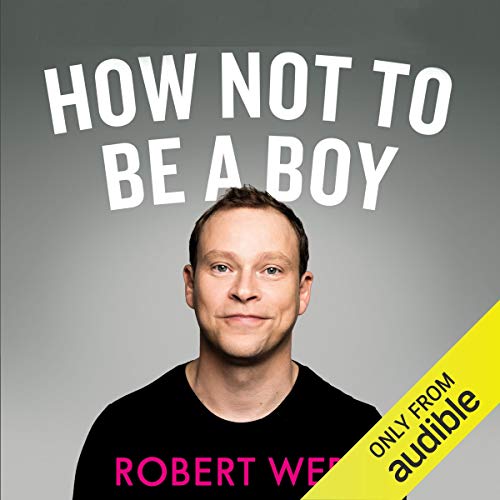 Cover of How Not to Be a Boy