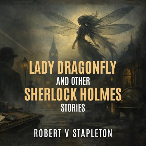 Cover of Lady Dragonfly and Other Sherlock Holmes Stories