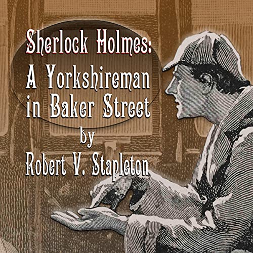 Cover of Sherlock Holmes: A Yorkshireman in Baker Street