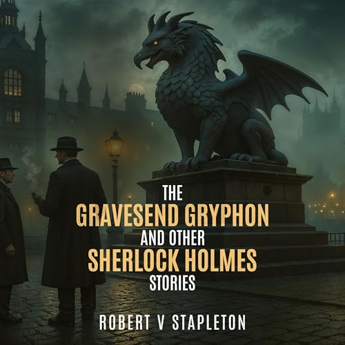 Cover of The Gravesend Gryphon and Other Sherlock Holmes Stories