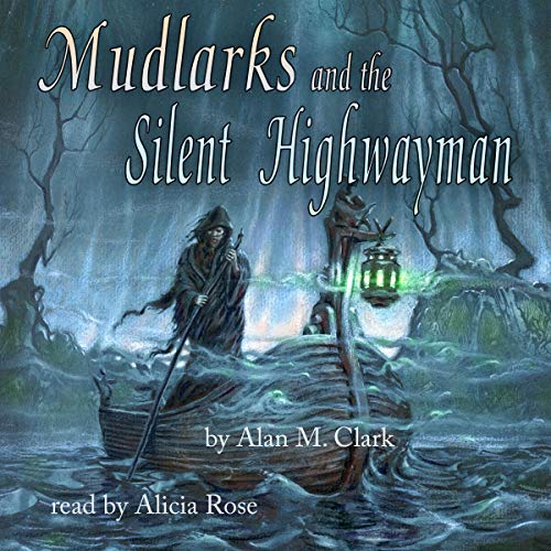 Cover of Mudlarks and the Silent Highwayman
