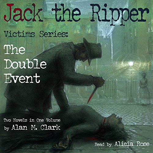 Cover of Jack the Ripper Victims Series: The Double Event