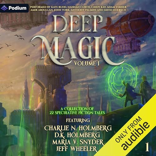 Cover of Deep Magic: Volume 1: A Speculative Fiction Collection
