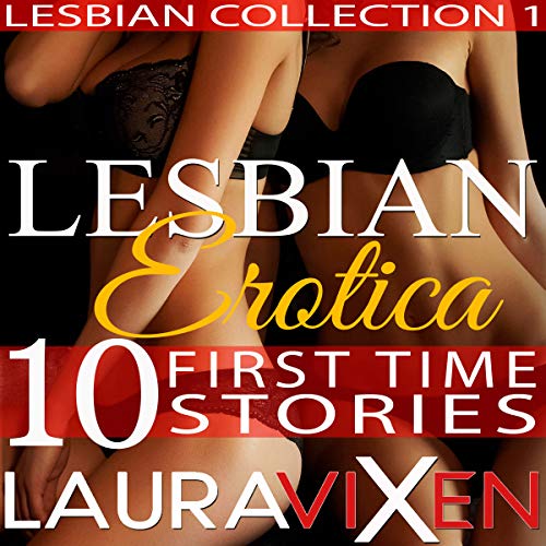 Cover of Lesbian Erotica - 10 First Time Stories