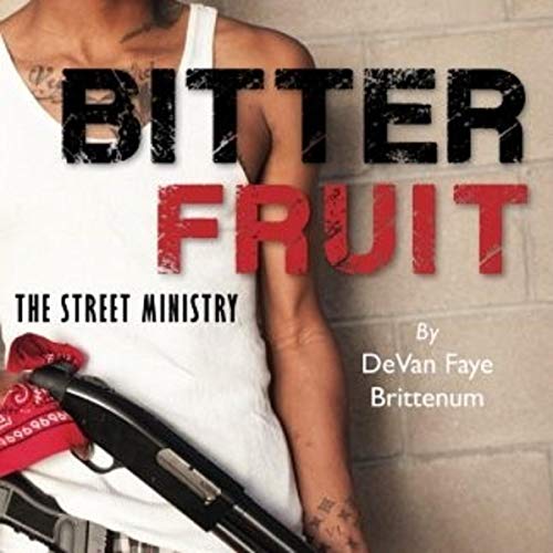 Cover of Bitter Fruit: The Street Ministry