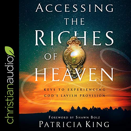 Cover of Accessing the Riches of Heaven