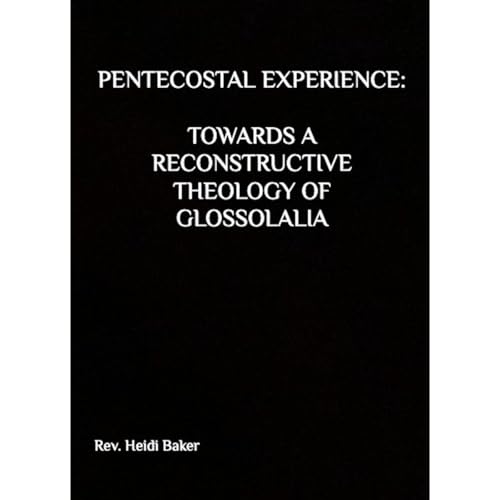 Cover of PENTECOSTAL EXPERIENCE: TOWARDS A RECONSTRUCTIVE THEOLOGY OF GLOSSOLALIA
