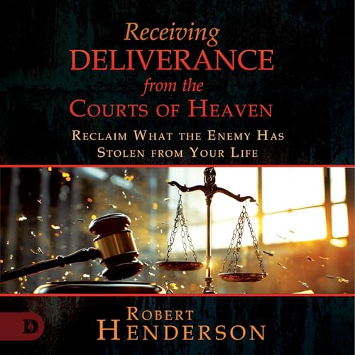 Cover of Receiving Deliverance from the Courts of Heaven