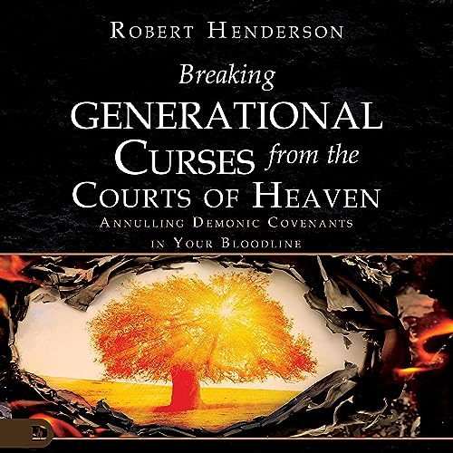 Cover of Breaking Generational Curses from the Courts of Heaven