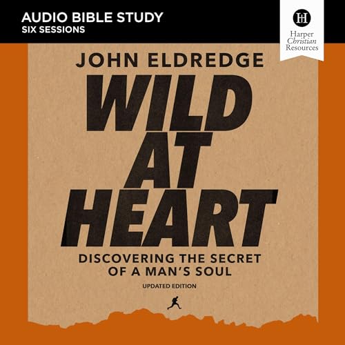 Cover of Wild at Heart Updated: Audio Bible Studies