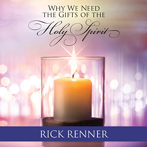 Cover of Why We Need the Gifts of the Holy Spirit