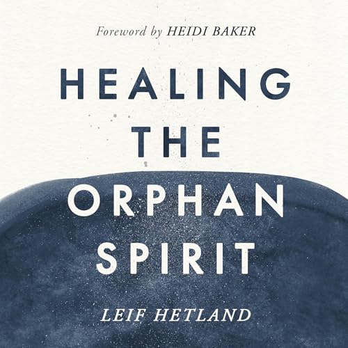 Cover of Healing the Orphan Spirit