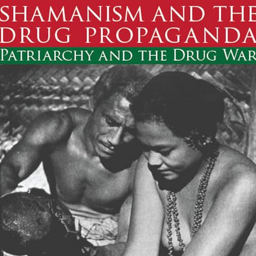 Cover of Shamanism and the Drug Propaganda
