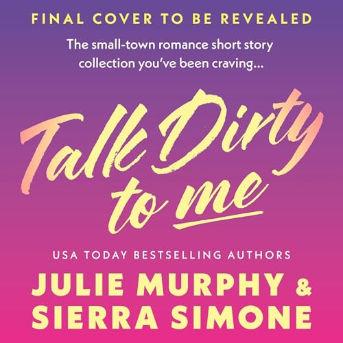 Cover of Talk Dirty to Me