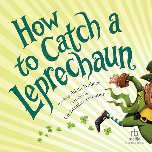 Cover of How to Catch a Leprechaun