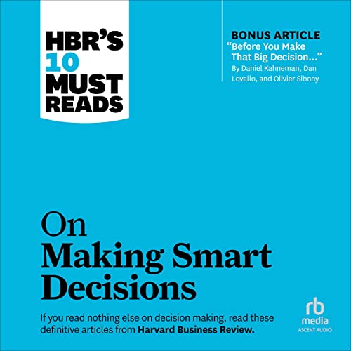 Cover of HBR's 10 Must Reads on Making Smart Decisions