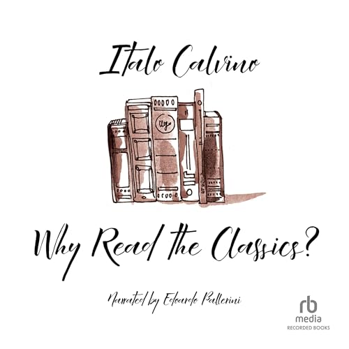Cover of Why Read the Classics?