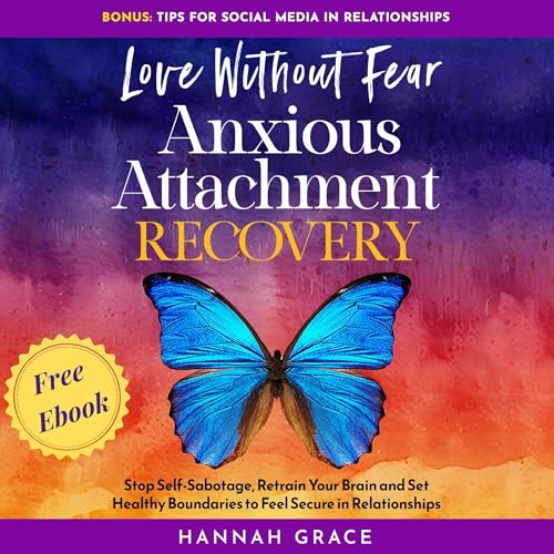 Cover of Love Without Fear: Anxious Attachment Recovery