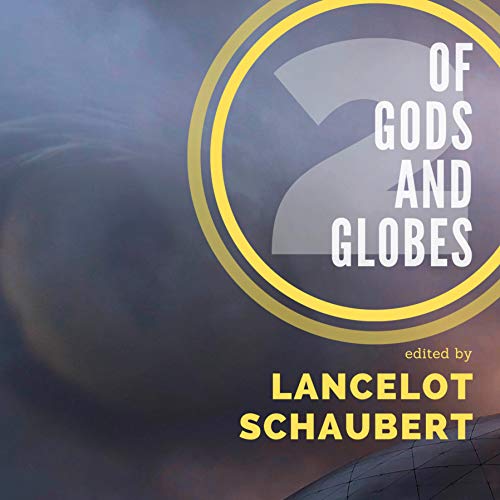 Cover of Of Gods and Globes II: A Cosmic Anthology