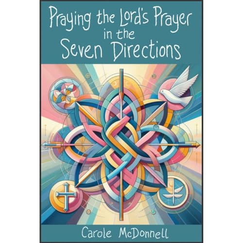 Cover of Praying the Lord’s Prayer in the Seven Directions