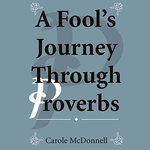 Cover of A Fool's Journey Through Proverbs