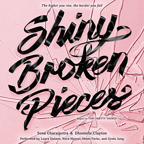 Cover of Shiny Broken Pieces: A Tiny Pretty Things Novel