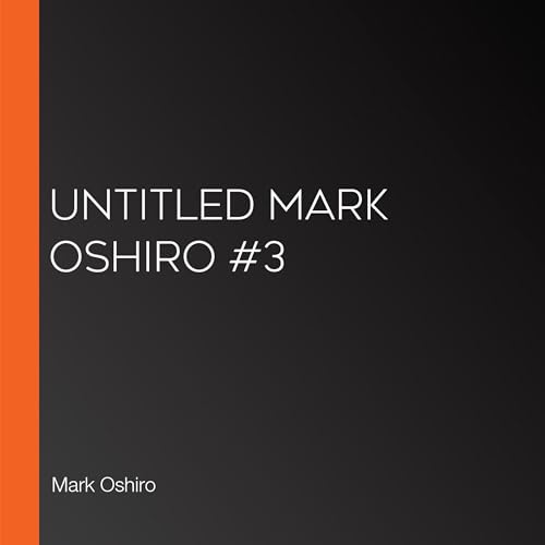 Cover of Untitled Mark Oshiro #3