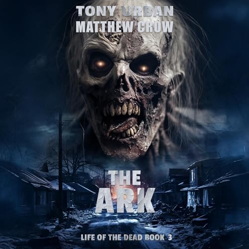 Cover of The Ark (A Zombie Apocalypse Thriller)