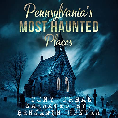 Cover of Pennsylvania's Most Haunted Places